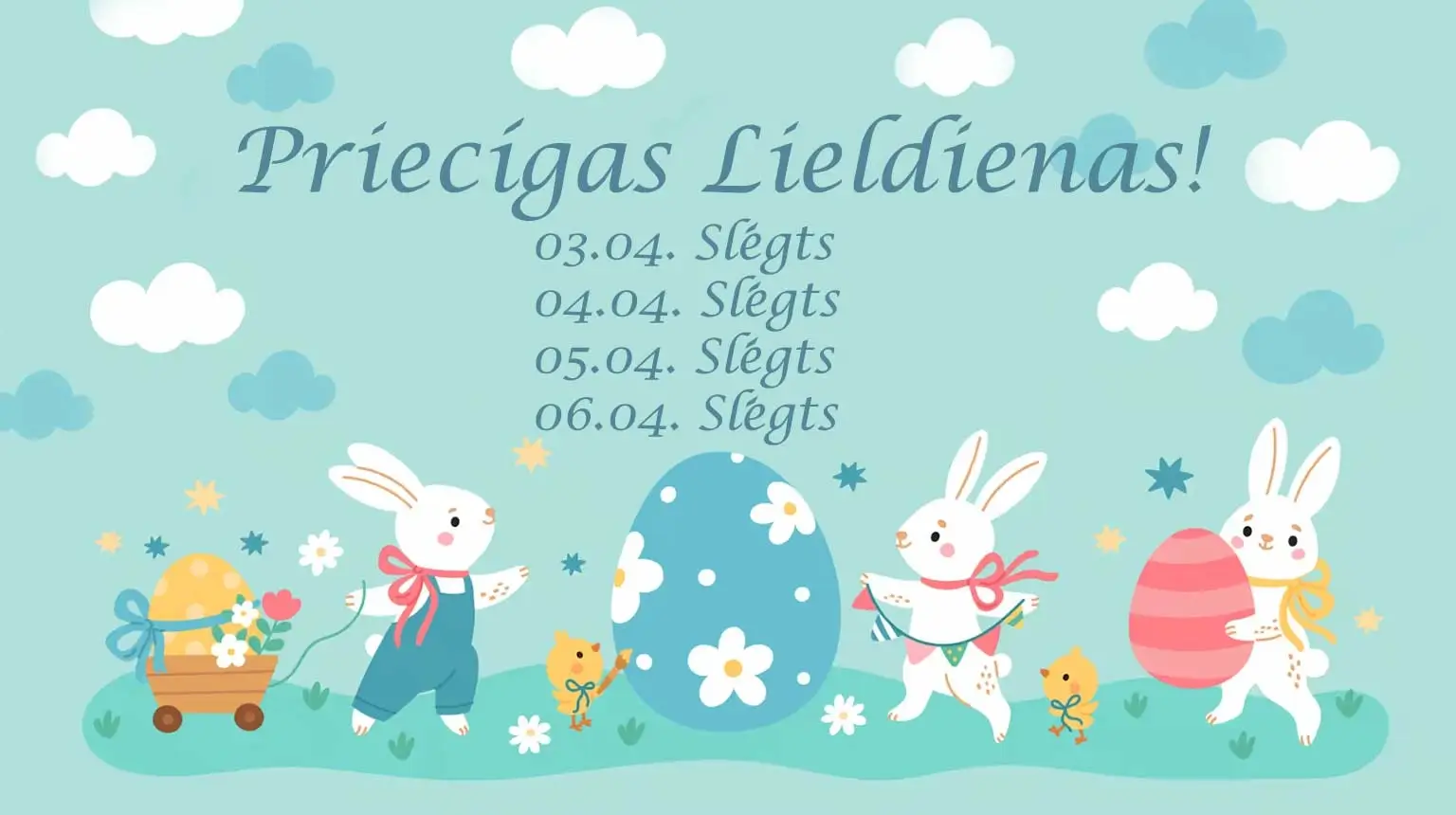 Darba laiks Lieldienās!